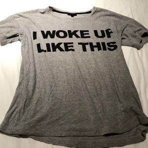 I Woke Up Like This Tee